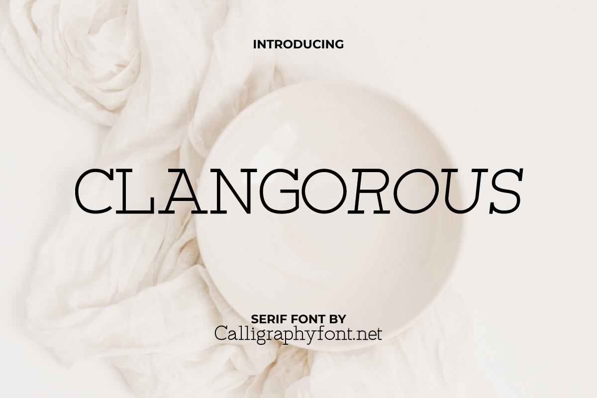 Clangorous Serif Font